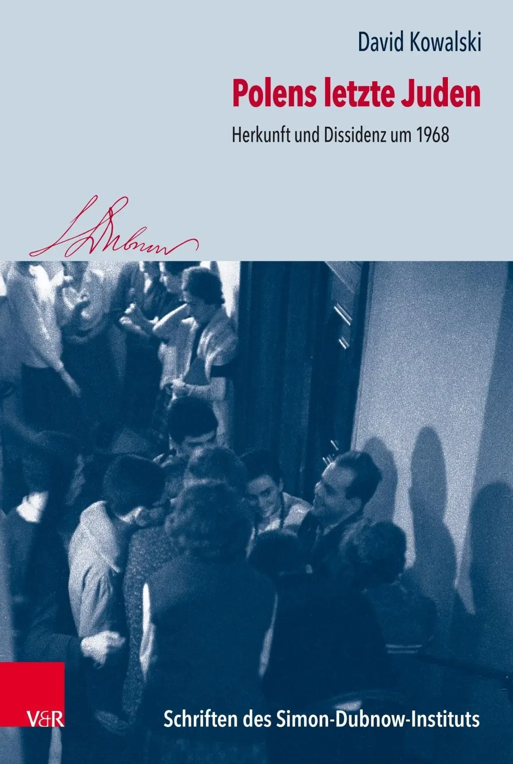 Cover: 9783525370681 | Polens letzte Juden | Herkunft und Dissidenz um 1968 | David Kowalski