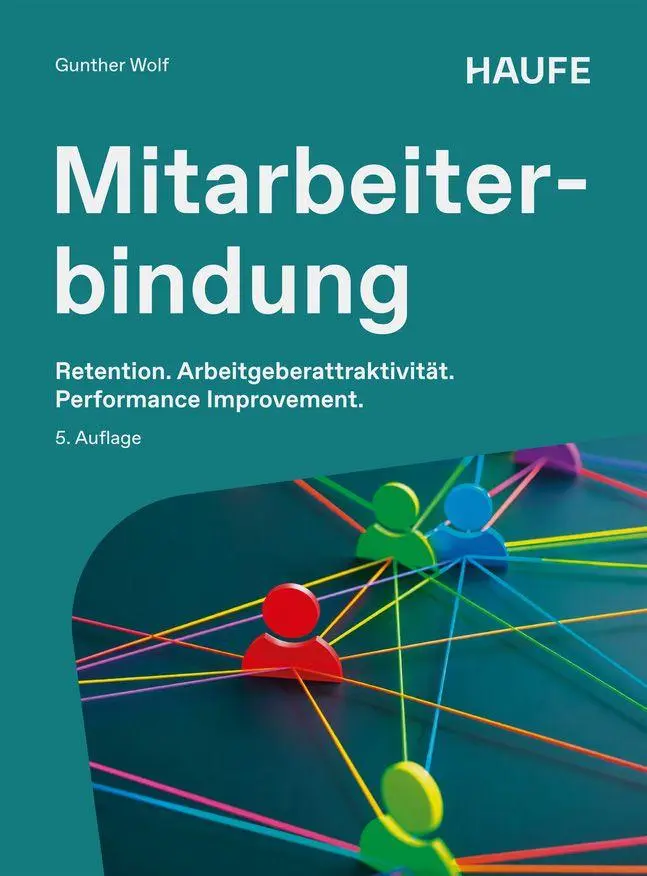 Cover: 9783648200681 | Mitarbeiterbindung | Gunther Wolf | Taschenbuch | Haufe Fachbuch