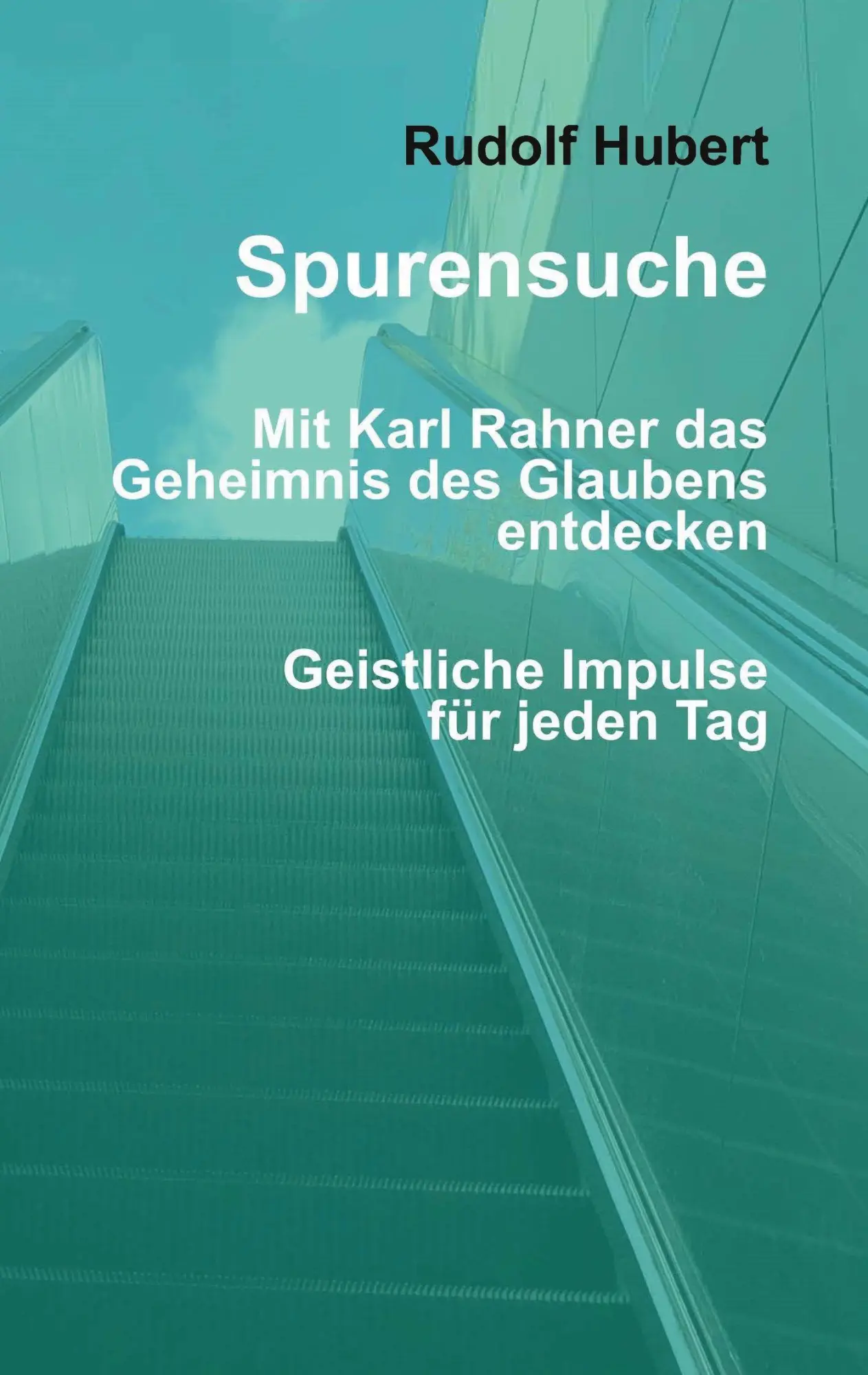 Cover: 9783695730681 | Spurensuche - Mit Karl Rahner das Geheimnis des Glaubens entdecken