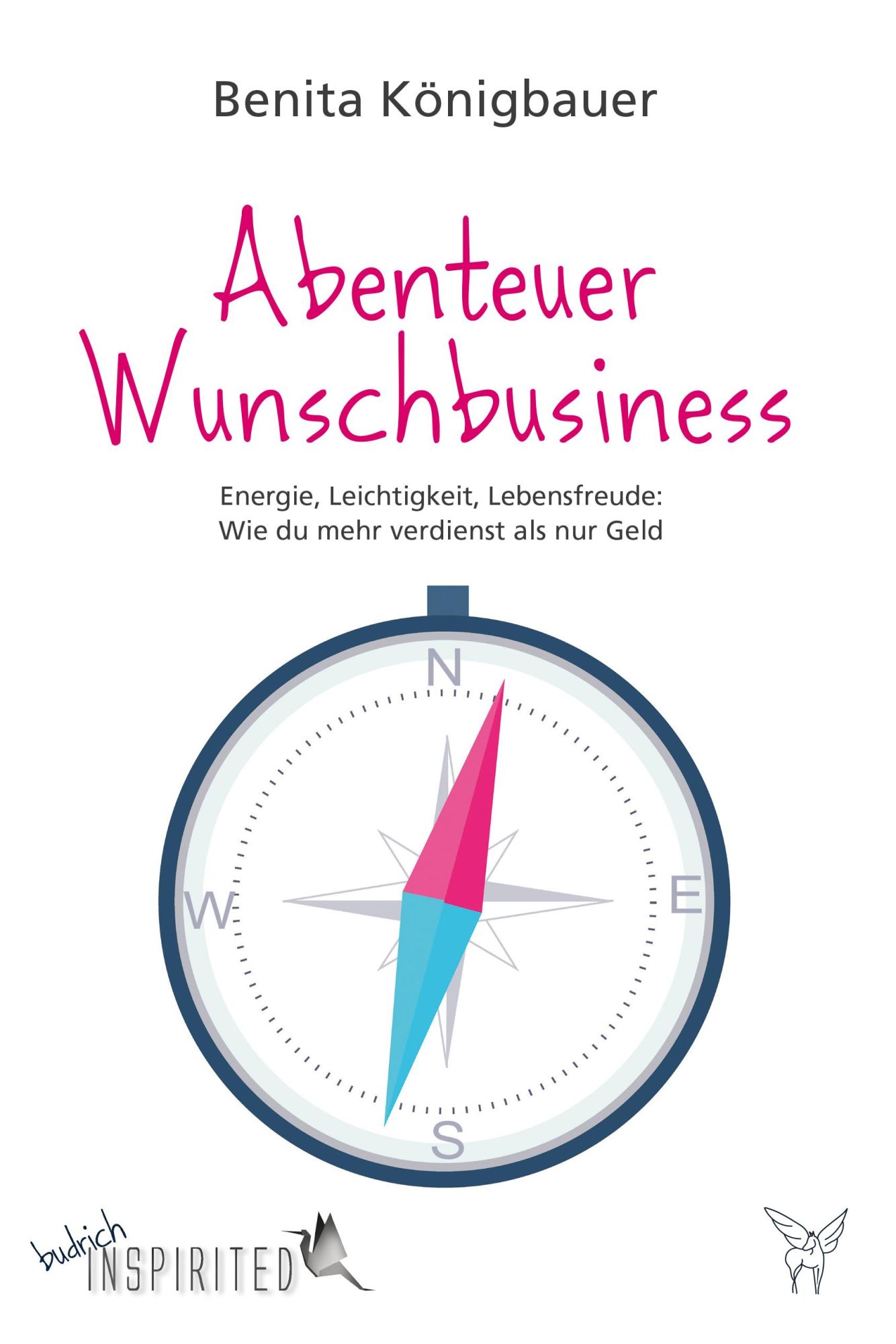 Cover: 9783847430681 | Abenteuer Wunschbusiness | Benita Königbauer | Buch | 179 S. | Deutsch