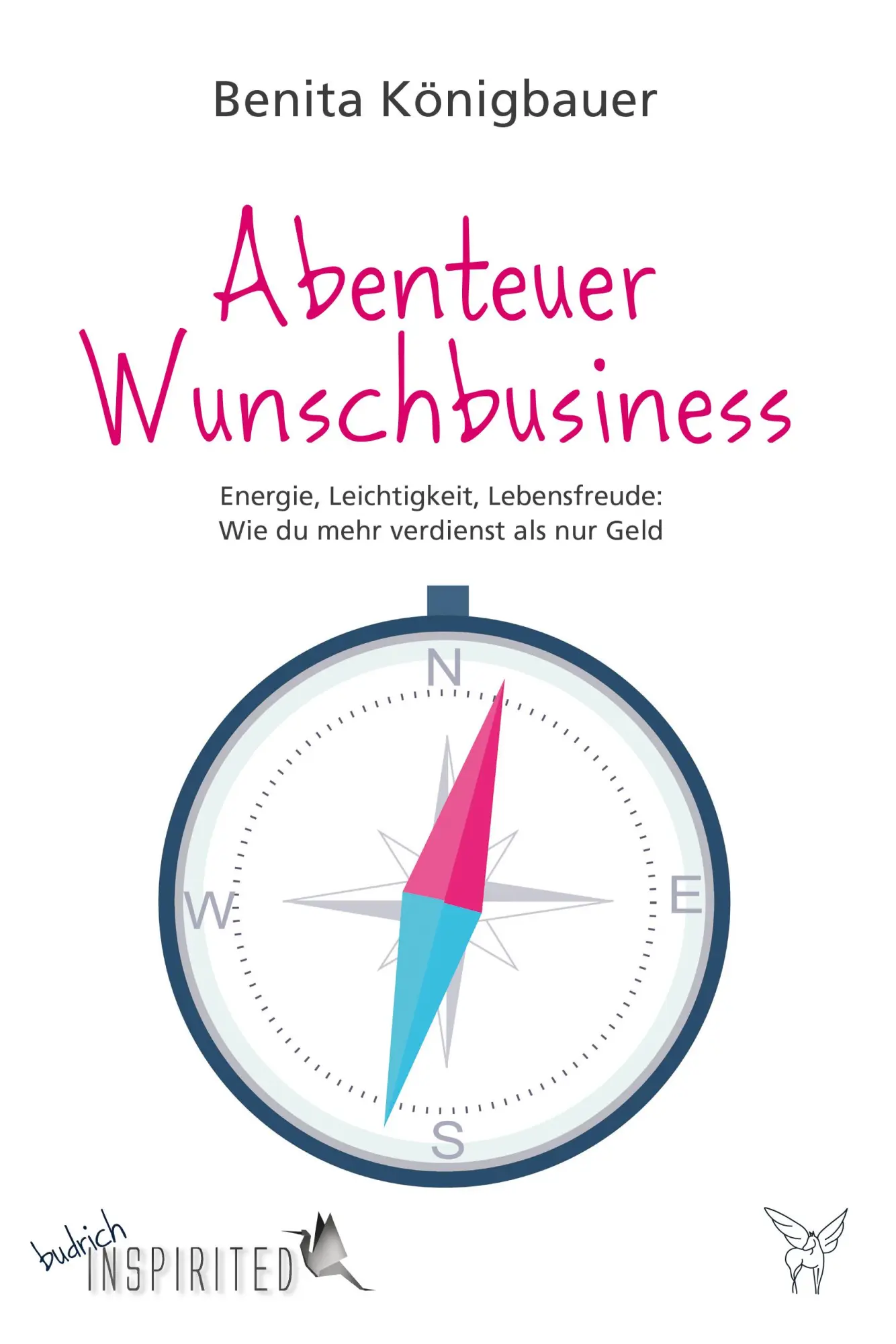 Cover: 9783847430681 | Abenteuer Wunschbusiness | Benita Königbauer | Buch | 179 S. | Deutsch