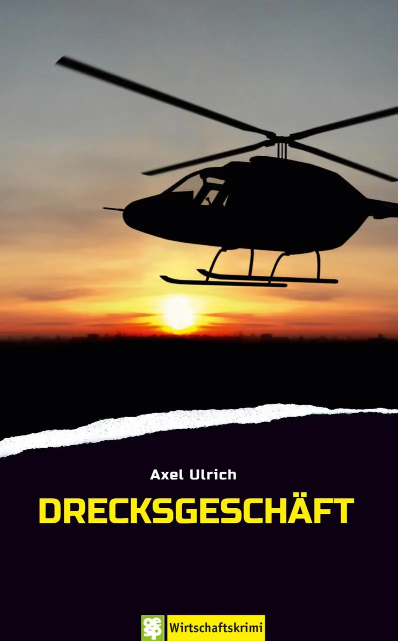 Cover: 9783965550681 | Drecksgeschäft | Wirtschaftskrimi | Axel Ulrich | Taschenbuch | 300 S.