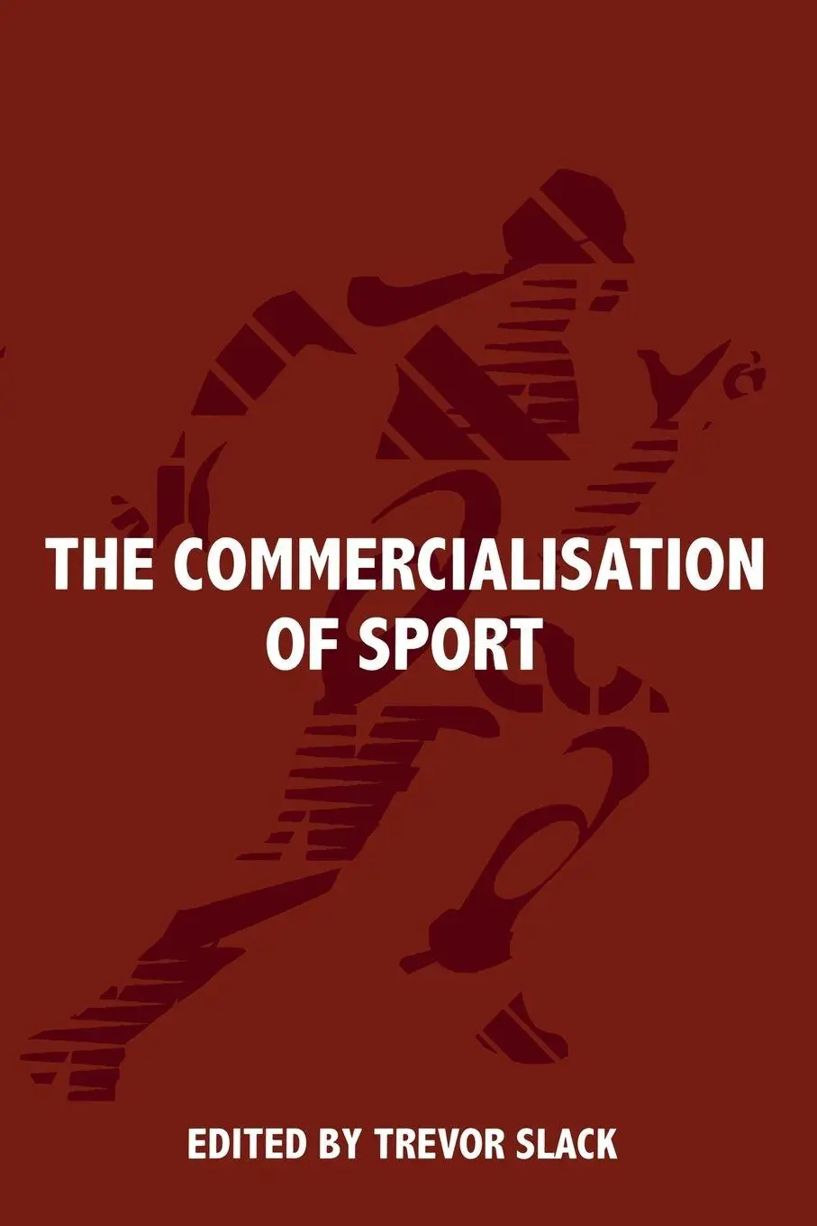 Cover: 9780714680781 | The Commercialisation of Sport | Trevor Slack | Taschenbuch | Englisch