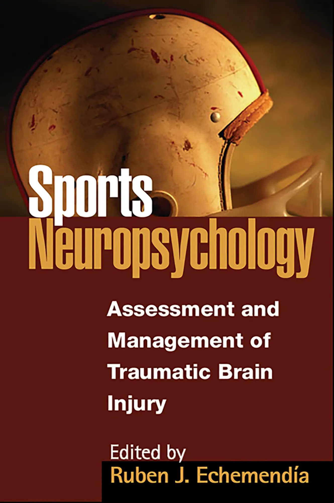 Cover: 9781572300781 | Sports Neuropsychology | Ruben J Echemendía | Buch | Englisch | 2006