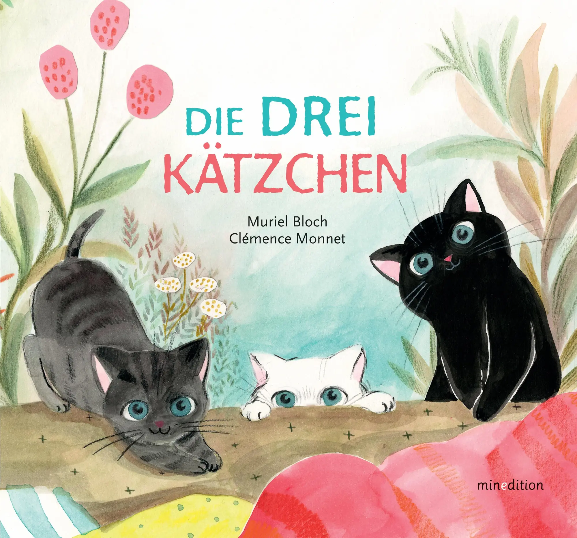 Cover: 9783039340781 | Die DREI Kätzchen | - ein Bilderbuch für Kinder ab 3 Jahren | Bloch