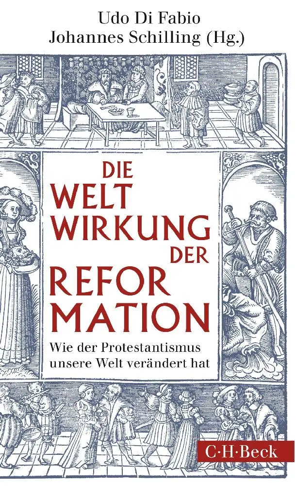 Cover: 9783406700781 | Die Weltwirkung der Reformation | Udo Di Fabio (u. a.) | Taschenbuch