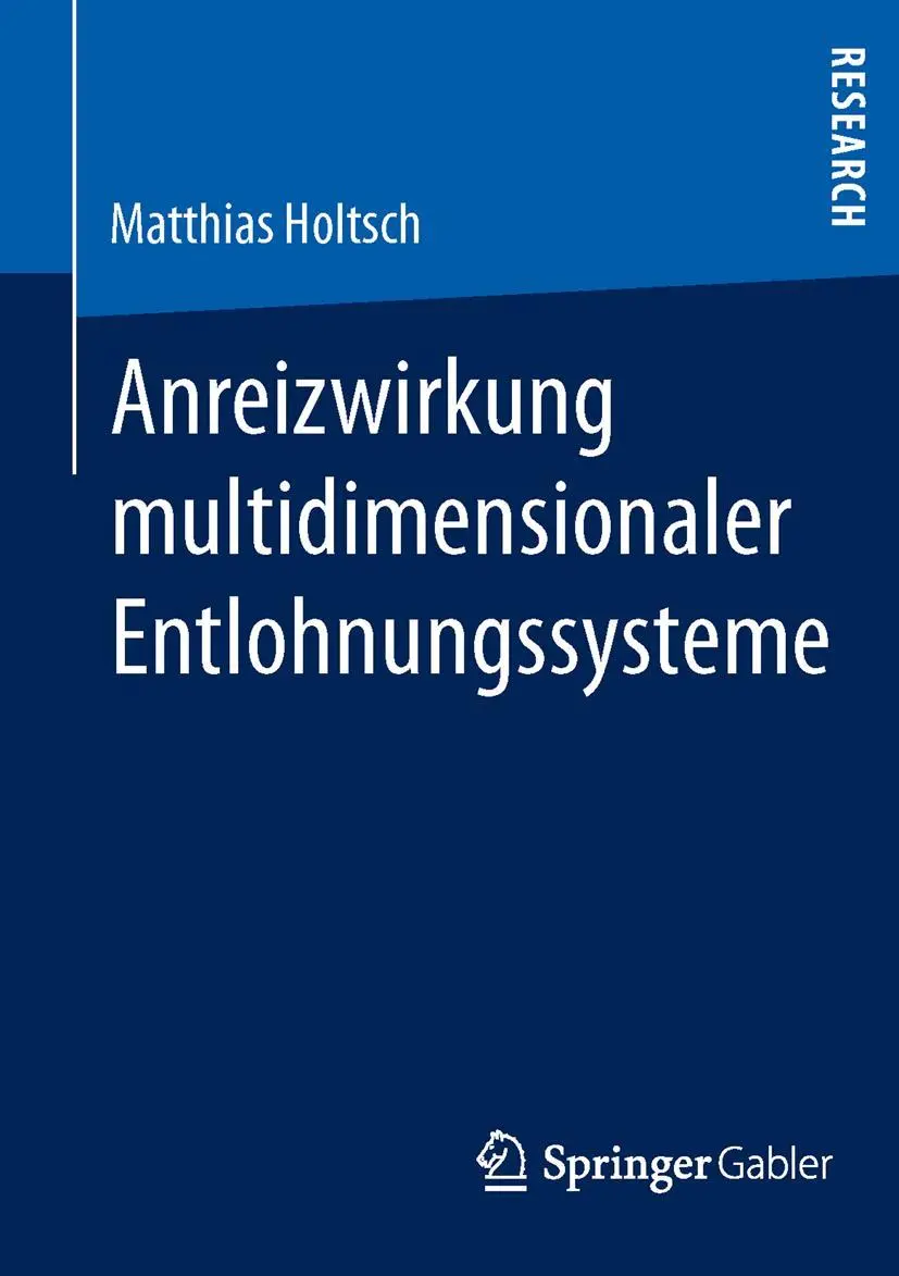 Cover: 9783658020781 | Anreizwirkung multidimensionaler Entlohnungssysteme | Matthias Holtsch