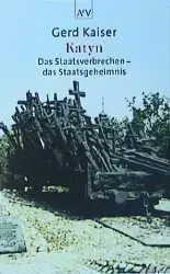 Cover: 9783746680781 | Katyn | Das Staatsverbrechen, das Staatsgeheimnis | Gerd Kaiser | Buch