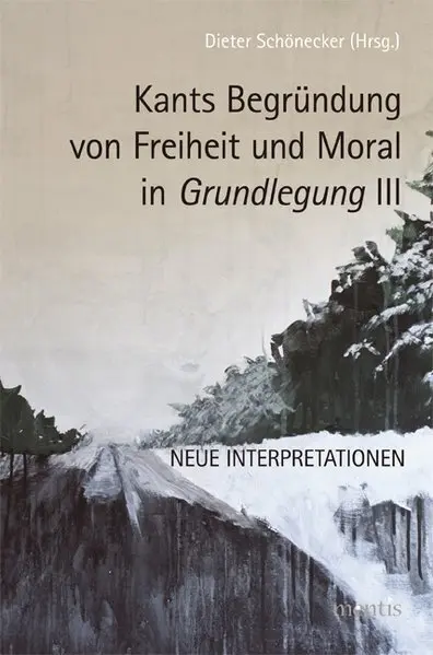 Cover: 9783897850781 | Schönecker, Kants Begründung von Freiheit | Neue Interpretationen
