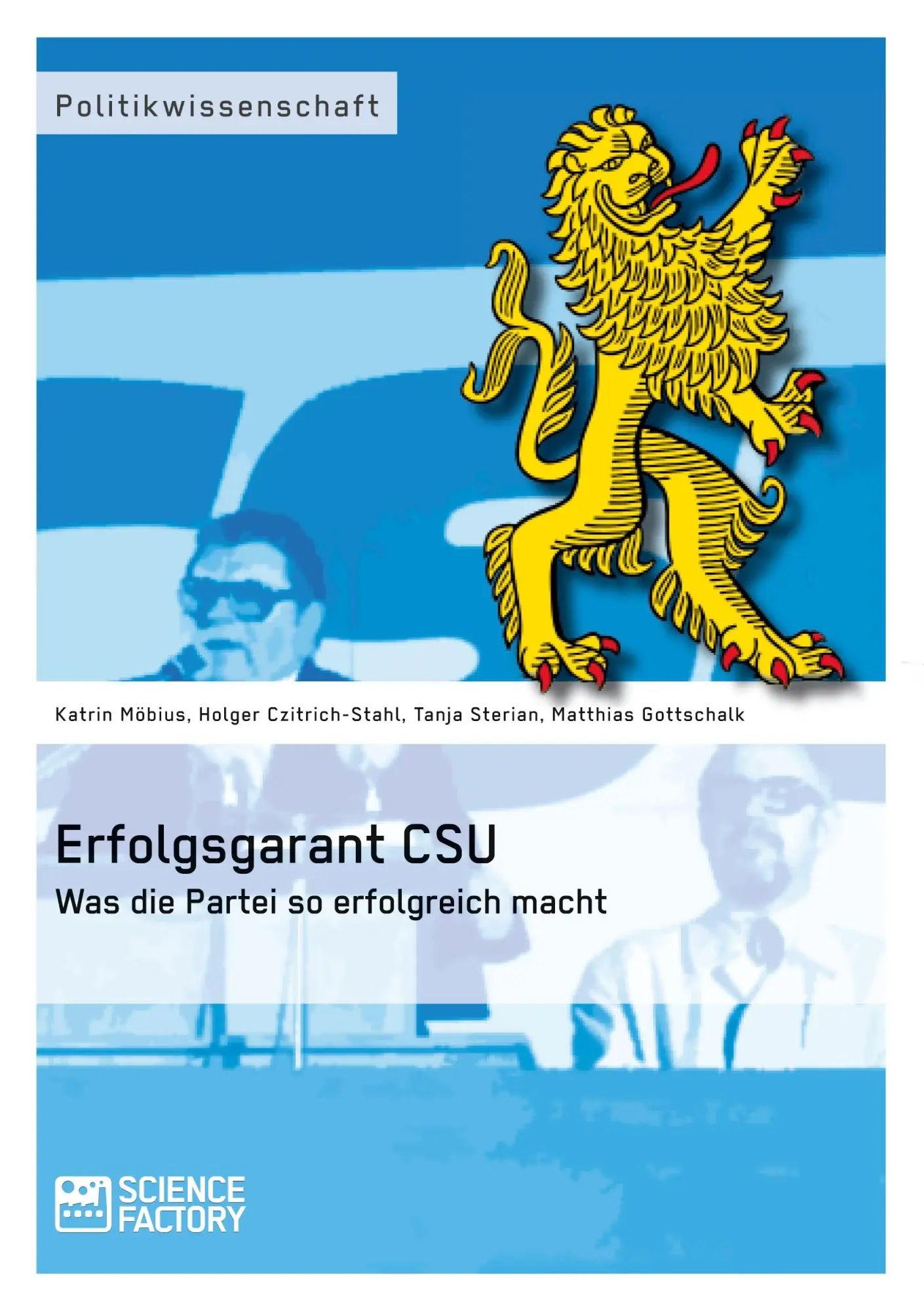 Cover: 9783956870781 | Erfolgsgarant CSU | Was die Partei so erfolgreich macht | Taschenbuch