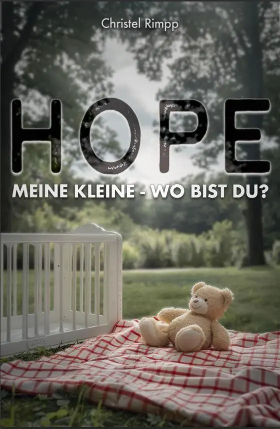 Cover: 9783991590781 | Hope, meine Kleine | Wo bist du? | Christel Rimpp | Taschenbuch | 2025