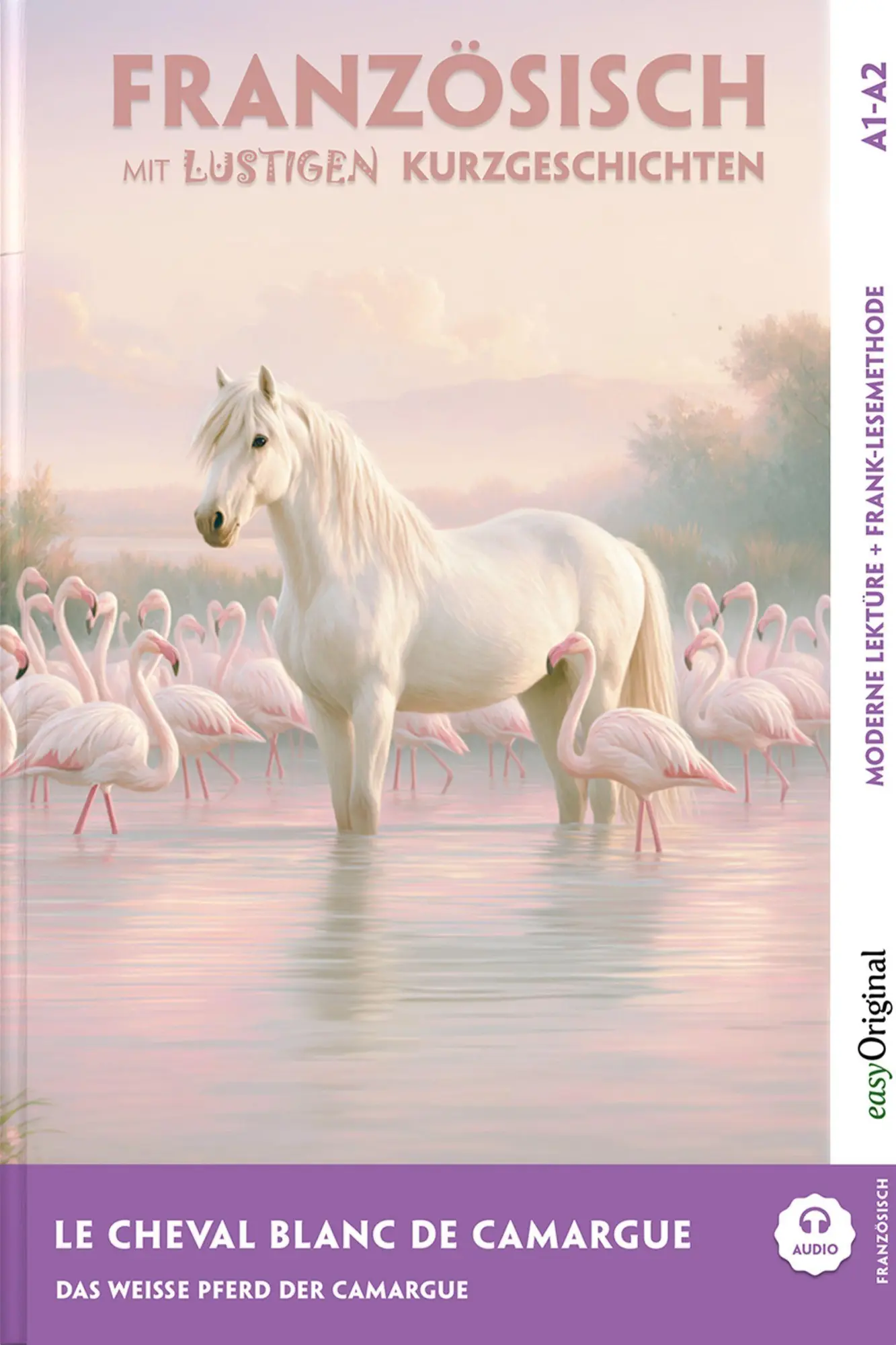 Cover: 9783991970781 | Le Cheval Blanc de Camargue - Französisch lernen mit lustigen...