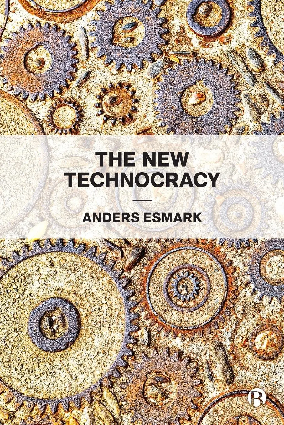 Cover: 9781529200881 | The New Technocracy | Anders Esmark | Taschenbuch | Englisch | 2020