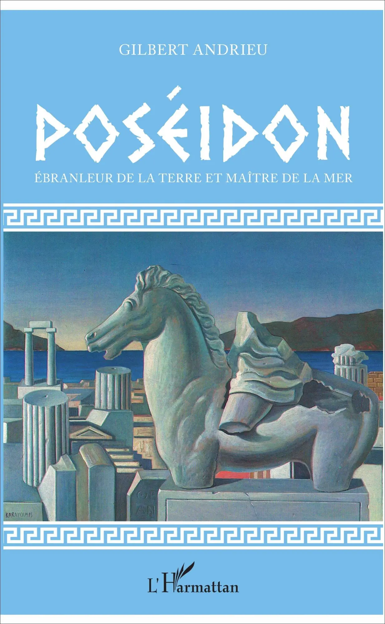 Cover: 9782343120881 | Poséidon | Ébranleur de la terre et maître de la mer | Gilbert Andrieu