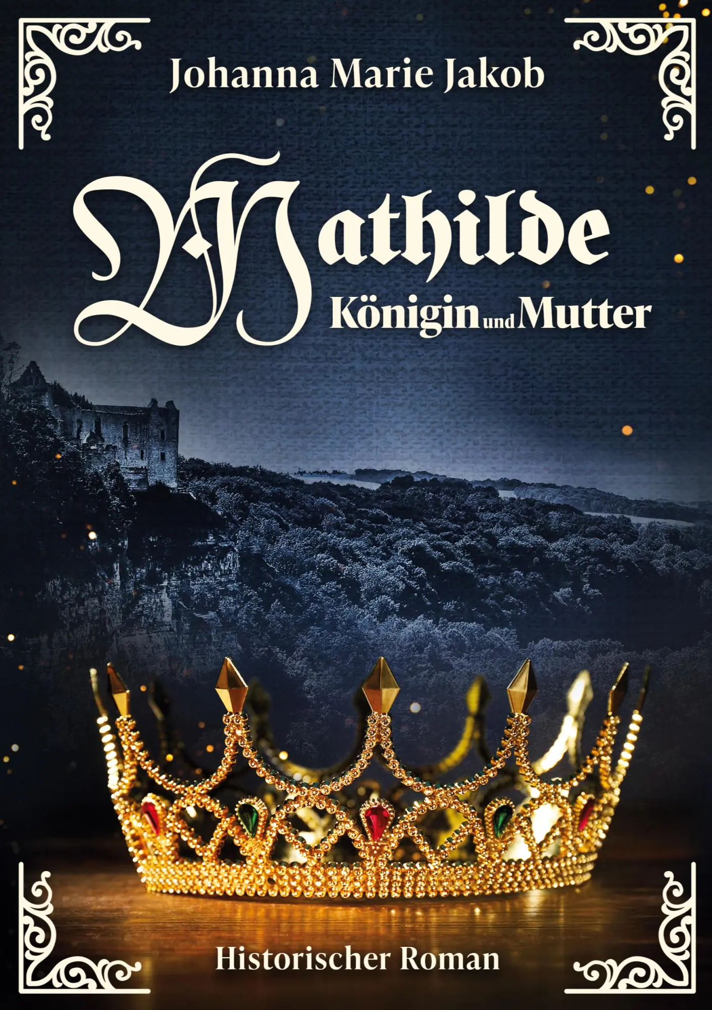 Cover: 9783695710881 | Mathilde | Königin und Mutter | Johanna Marie Jakob | Taschenbuch