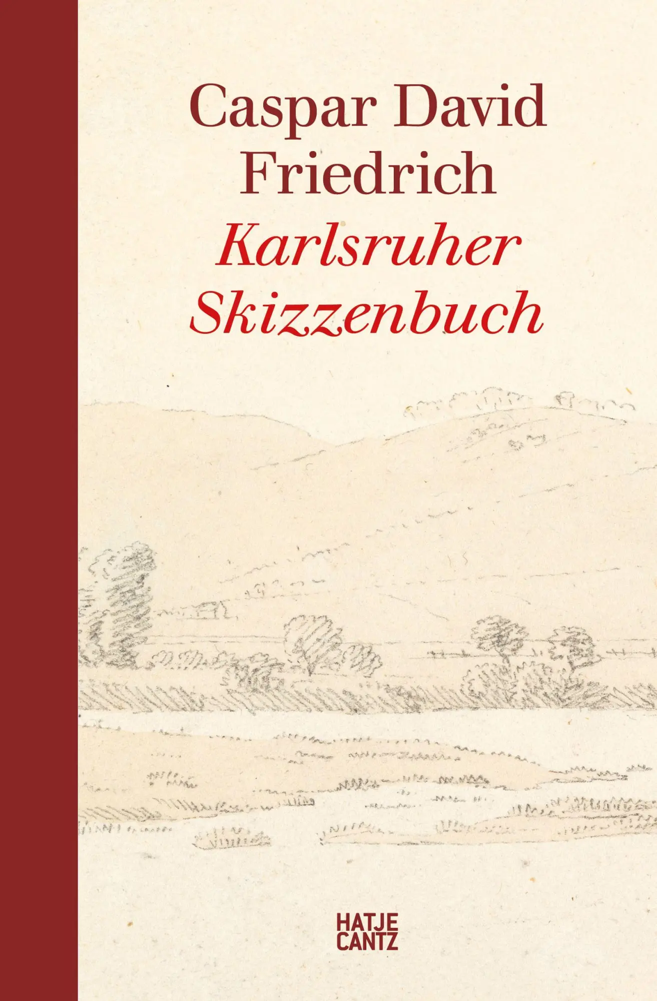 Cover: 9783775760881 | Caspar David Friedrich - Das Karlsruher Skizzenbuch | Weimar | Buch
