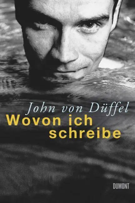 Cover: 9783832180881 | Wovon ich schreibe | Eine kleine Poetik des Lebens | John Düffel