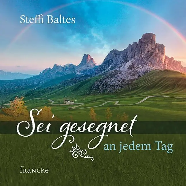 Cover: 9783963620881 | Sei gesegnet an jedem Tag | Steffi Baltes | Broschüre | 16 S. | 2019