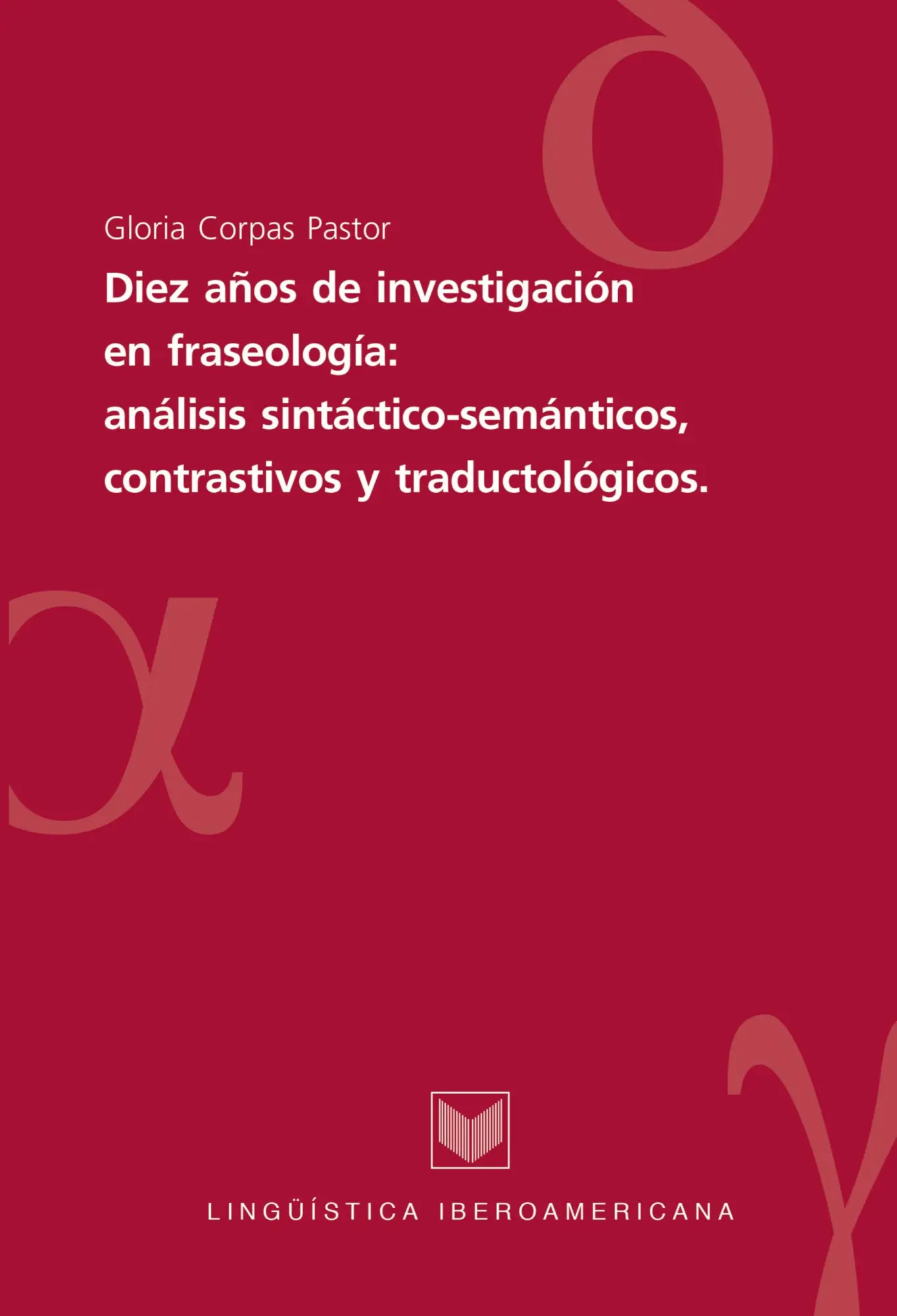 Cover: 9788484890881 | Diez años de investigaciones en fraseología | Gloria Corpas Pastor