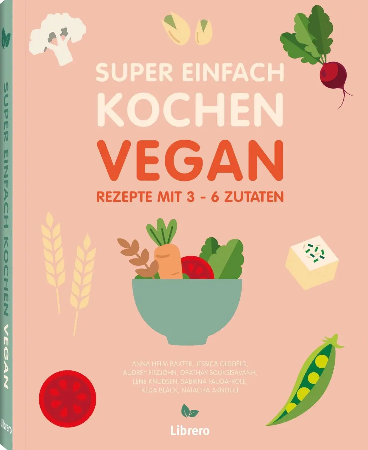 Cover: 9789464990881 | Super Einfach Kochen Vegan | Rezepte mit 3-6 Zutaten | Taschenbuch