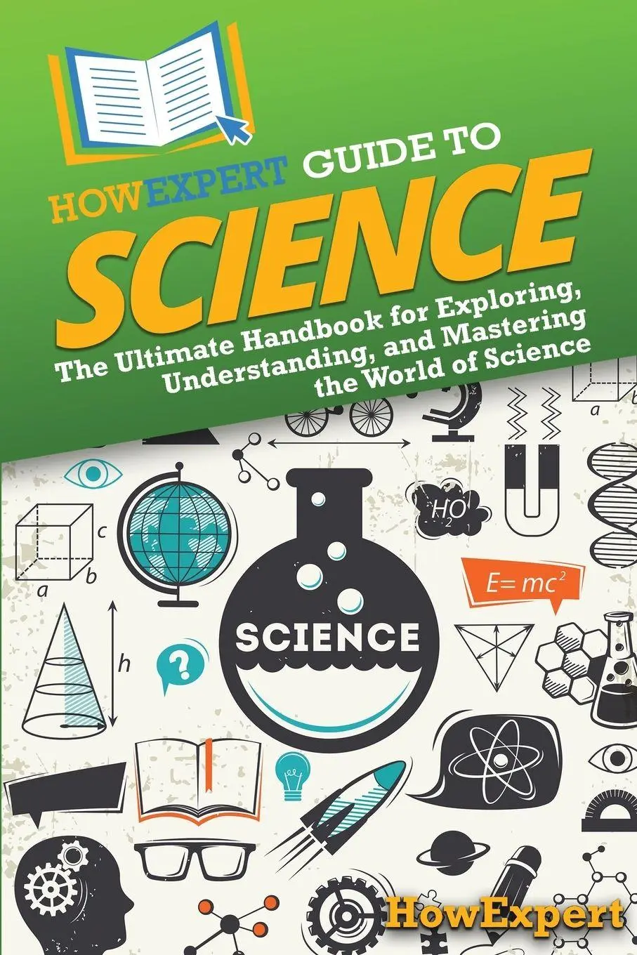 Cover: 9798895730881 | HowExpert Guide to Science | Howexpert | Taschenbuch | Englisch | 2024