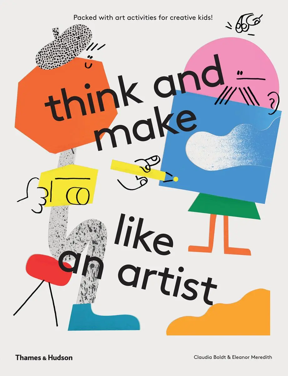 Cover: 9780500650981 | Think and Make Like an Artist | Art Activities for Creative Kids