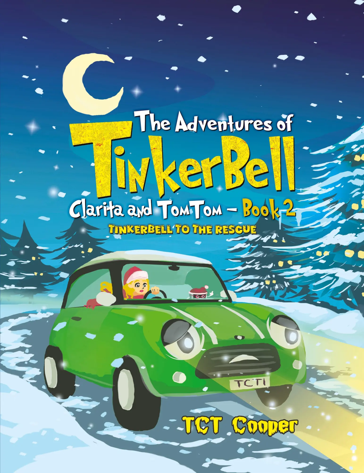 Cover: 9781035870981 | The Adventures of Tinkerbell, Clarita and TomTom - Book 2 | Tct Cooper