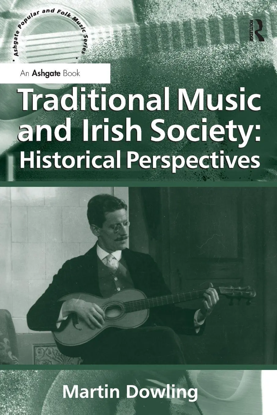 Cover: 9781472460981 | Traditional Music and Irish Society | Historical Perspectives | Buch