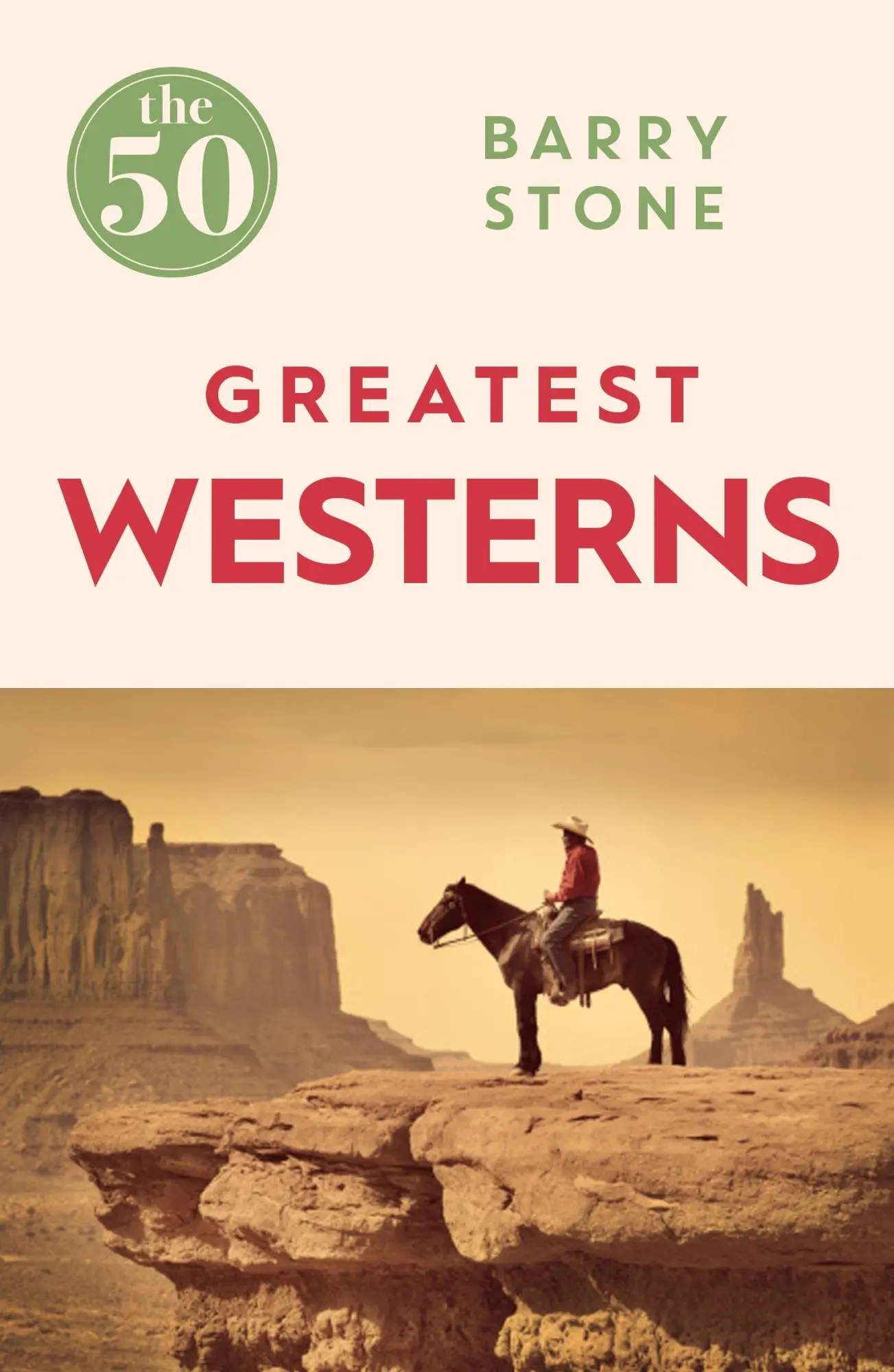 Cover: 9781785780981 | The 50 Greatest Westerns | Barry Stone | Taschenbuch | The 50 | 2016