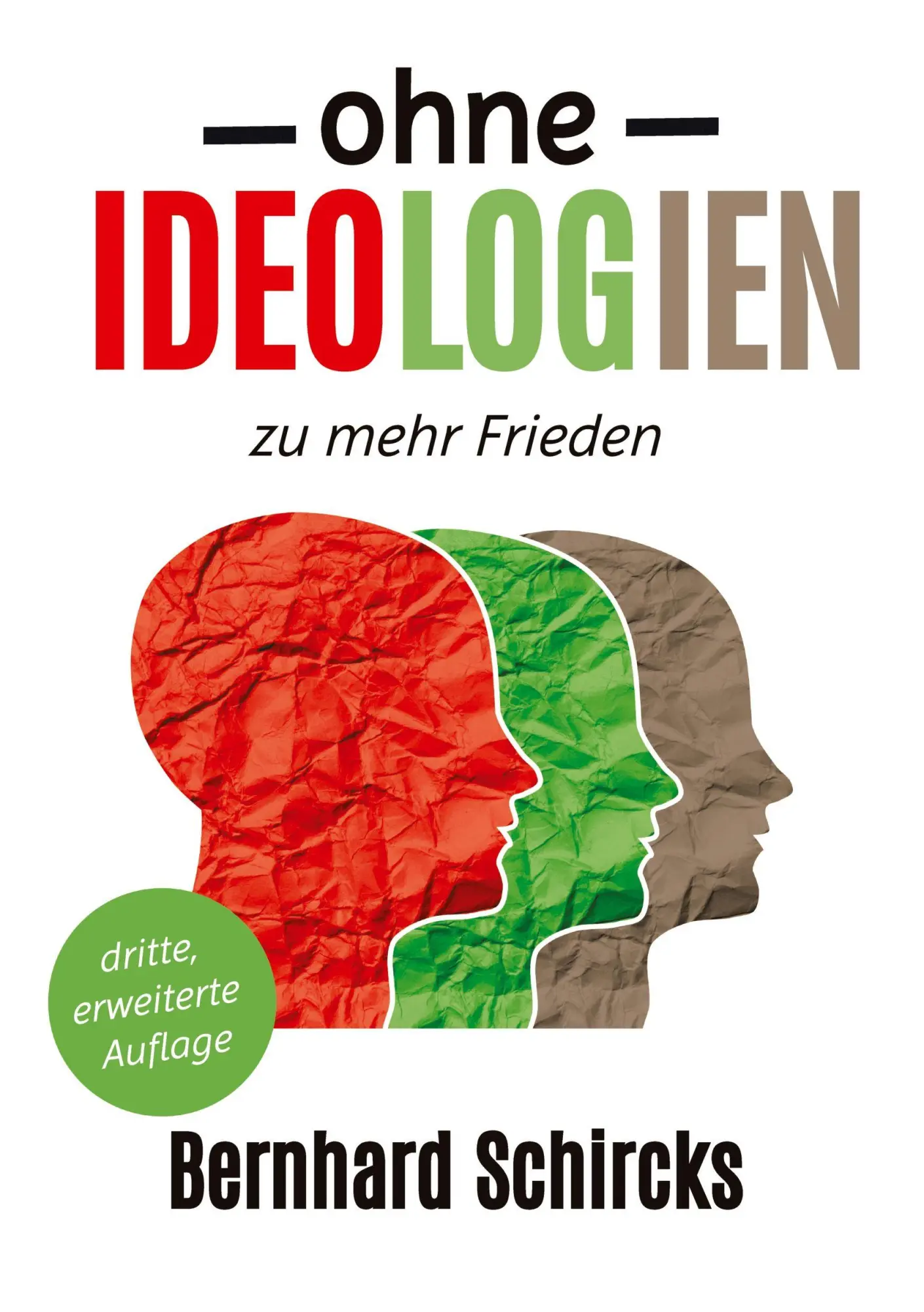 Cover: 9783384600981 | Ohne Ideologien zu mehr Frieden | dritte, erweiterte Auflage | Buch