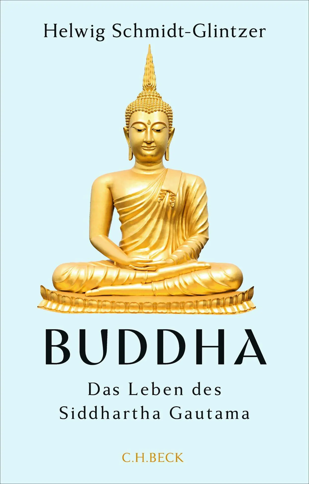 Cover: 9783406850981 | Buddha | Das Leben des Siddhartha Gautama | Helwig Schmidt-Glintzer