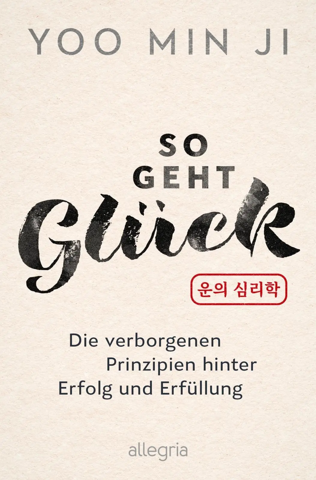 Cover: 9783793400981 | So geht Glück | Yoo Min Ji | Taschenbuch | 288 S. | Deutsch | 2026