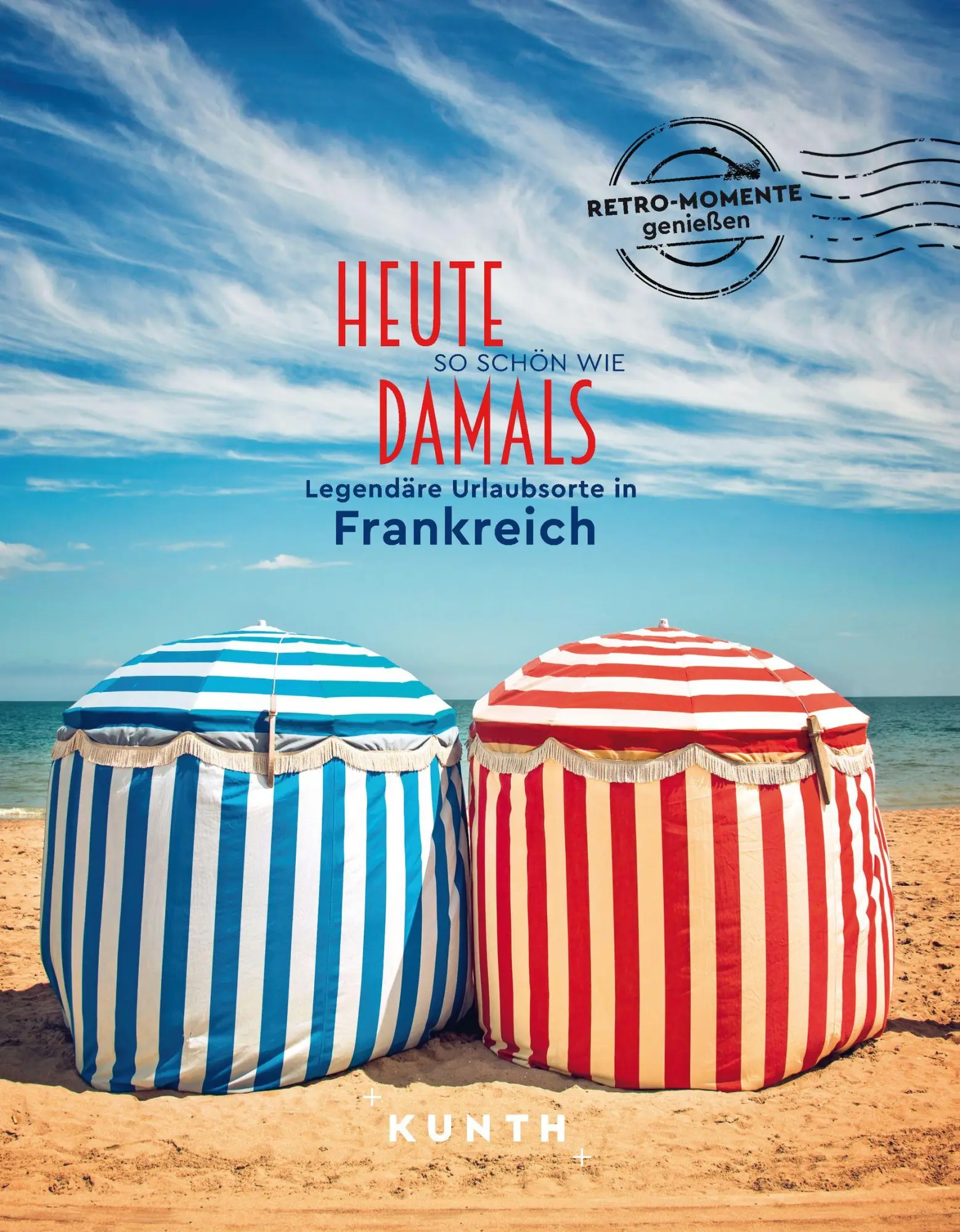 Cover: 9783969650981 | KUNTH Bildband Heute so schön wie damals, Legendäre Urlaubsorte in...