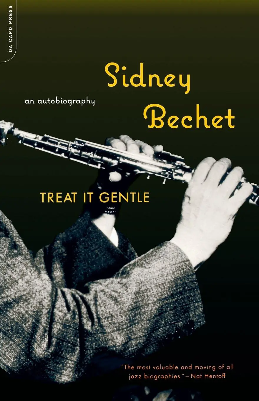 Cover: 9780306811081 | Treat It Gentle | An Autobiography | Sidney Bechet | Taschenbuch