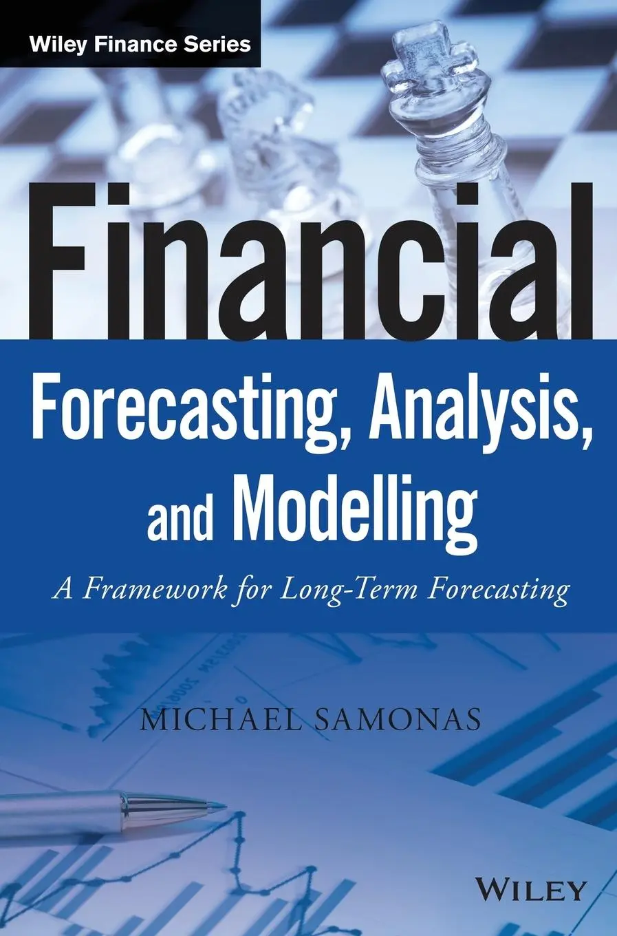 Cover: 9781118921081 | Financial Forecasting, Analysis, and Modelling | Michael Samonas