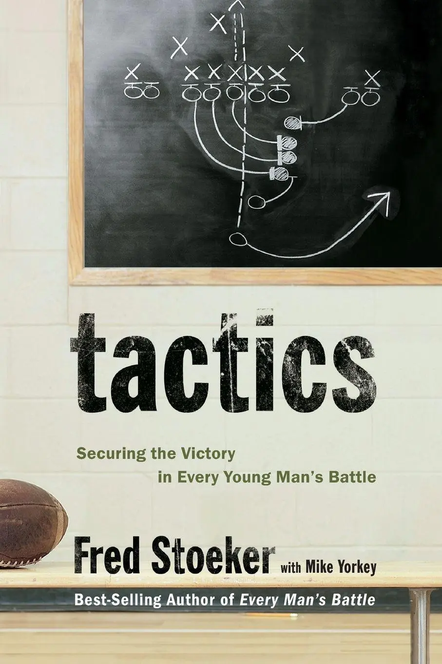 Cover: 9781400071081 | Tactics | Securing the Victory in Every Young Man's Battle | Stoeker