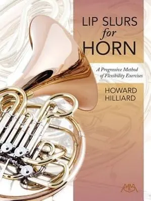 Cover: 9781574631081 | Lip Slurs for Horn | A Progressive Method of Flexibility Exercises
