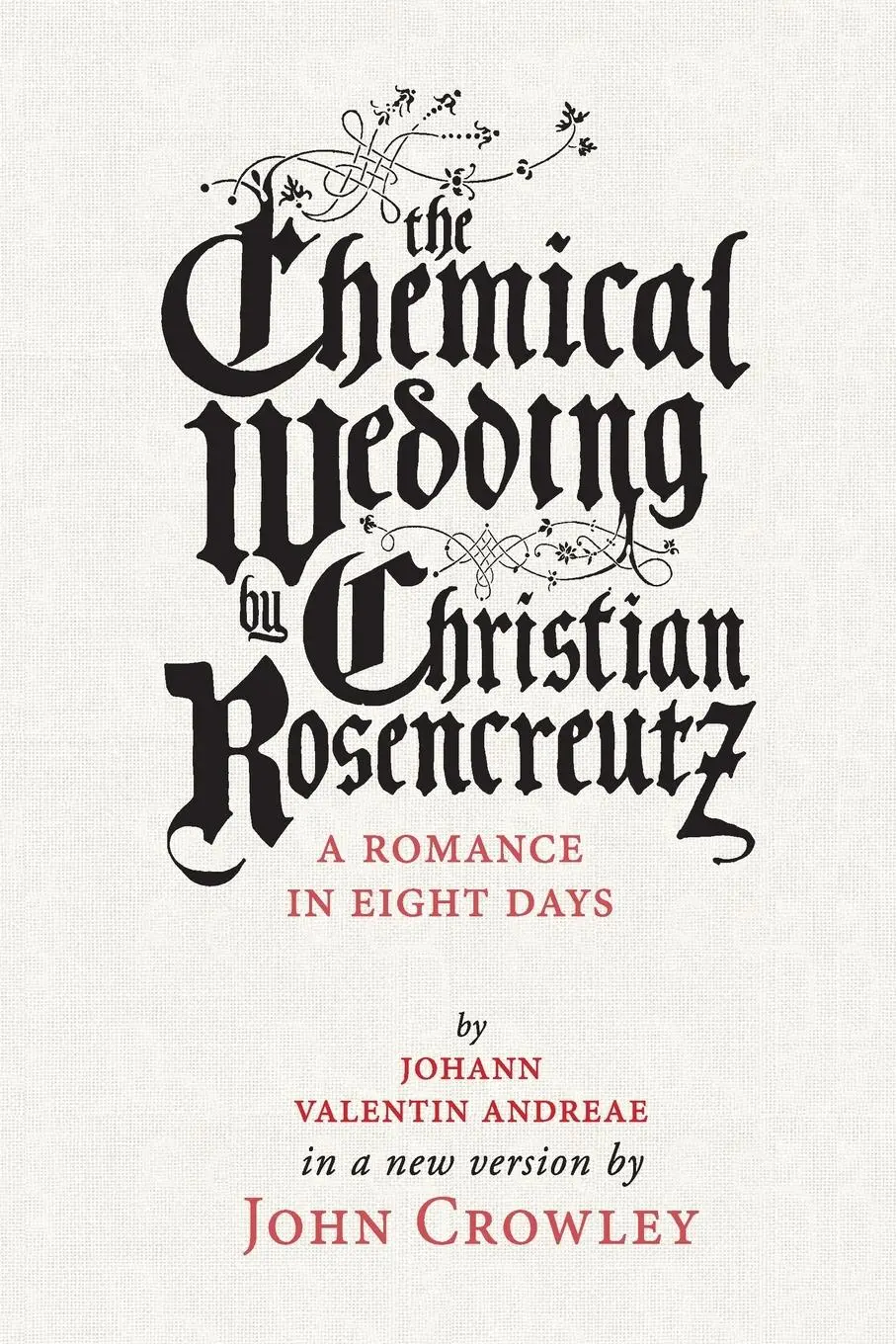 Cover: 9781618731081 | The Chemical Wedding | John Crowley | Taschenbuch | Englisch | 2016