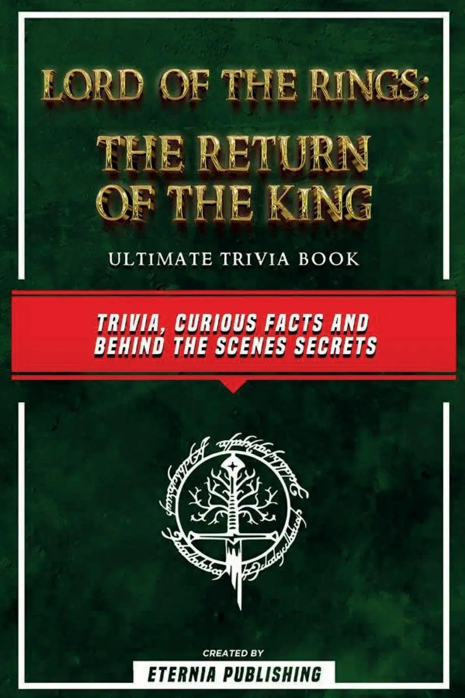 Cover: 9798869041081 | Lord Of The Rings - The Return Of The King Ultimate Trivia Book -...