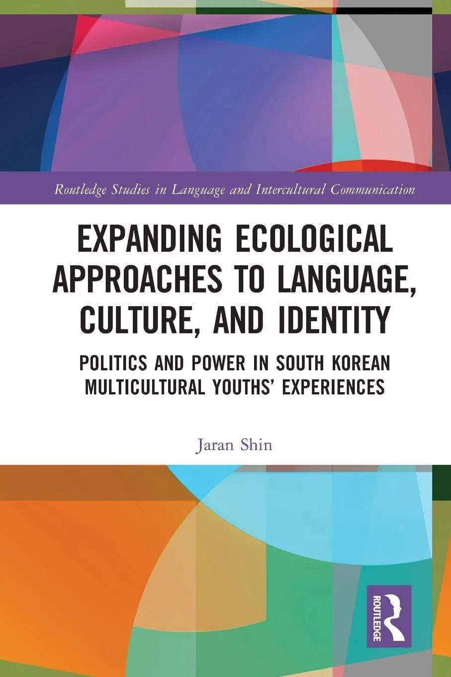 Cover: 9781032611181 | Expanding Ecological Approaches to Language, Culture, and Identity