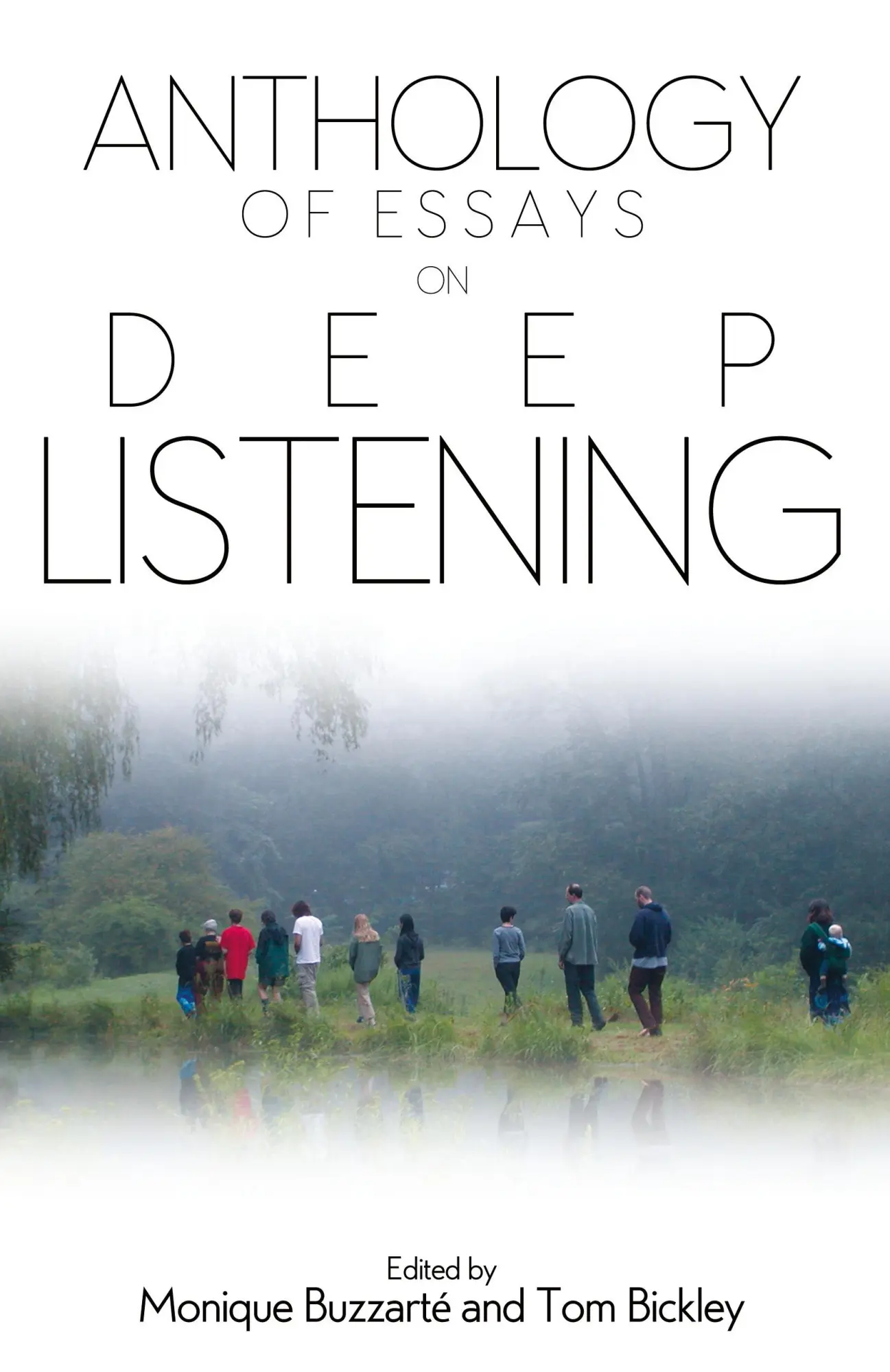 Cover: 9781889471181 | Anthology of Essays on Deep Listening | Monique Buzzarte (u. a.)