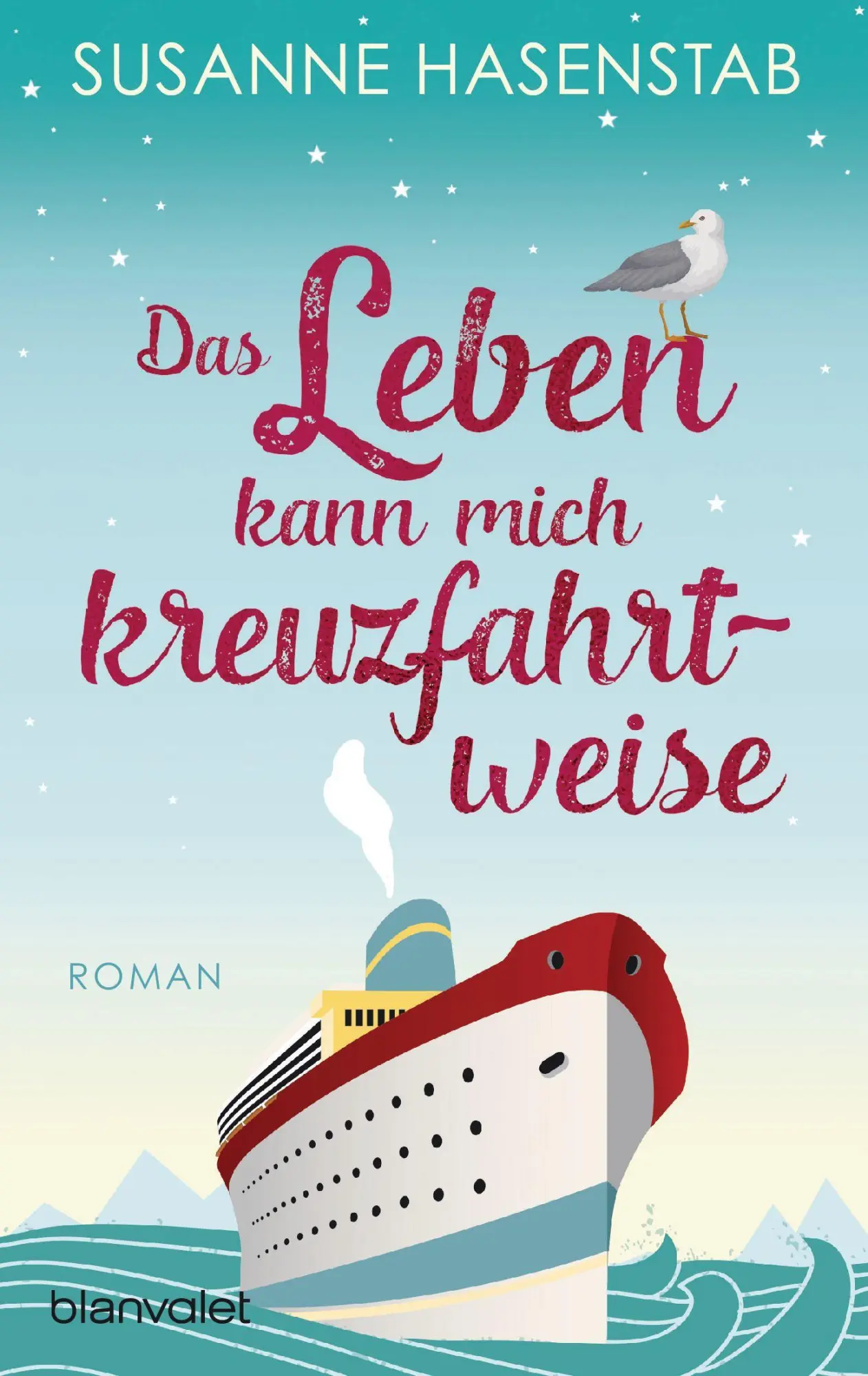 Cover: 9783734111181 | Das Leben kann mich kreuzfahrtweise | Roman | Susanne Hasenstab | Buch
