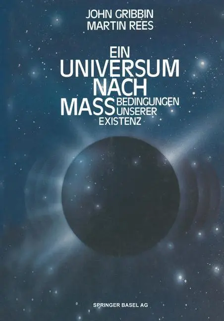 Cover: 9783034861281 | Ein Universum nach Maß | Bedingungen unserer Existenz | Rees (u. a.)