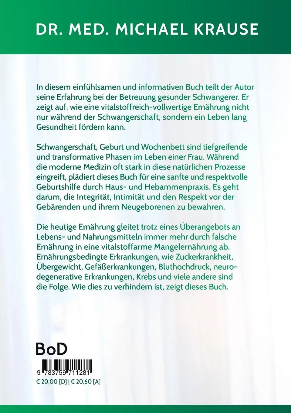 Rückseite: 9783759711281 | Der gesunde Weg ins Leben | Michael Krause | Taschenbuch | Paperback