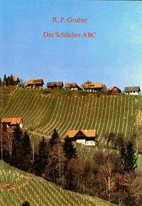 Cover: 9783854201281 | Das Schilcher ABC | Reinhard P Gruber | Taschenbuch | Deutsch | 1988