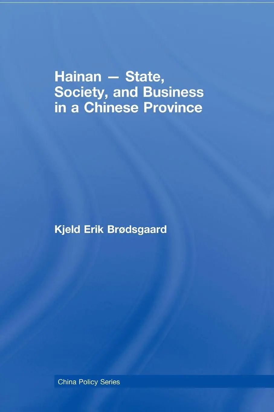 Cover: 9780415541381 | Hainan - State, Society, and Business in a Chinese Province | Buch