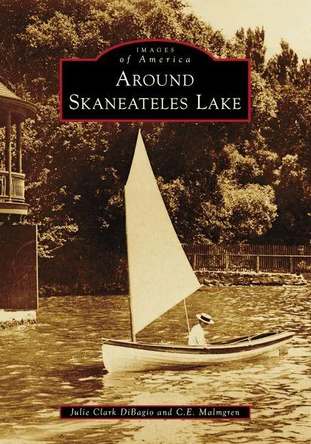Around Skaneateles Lake