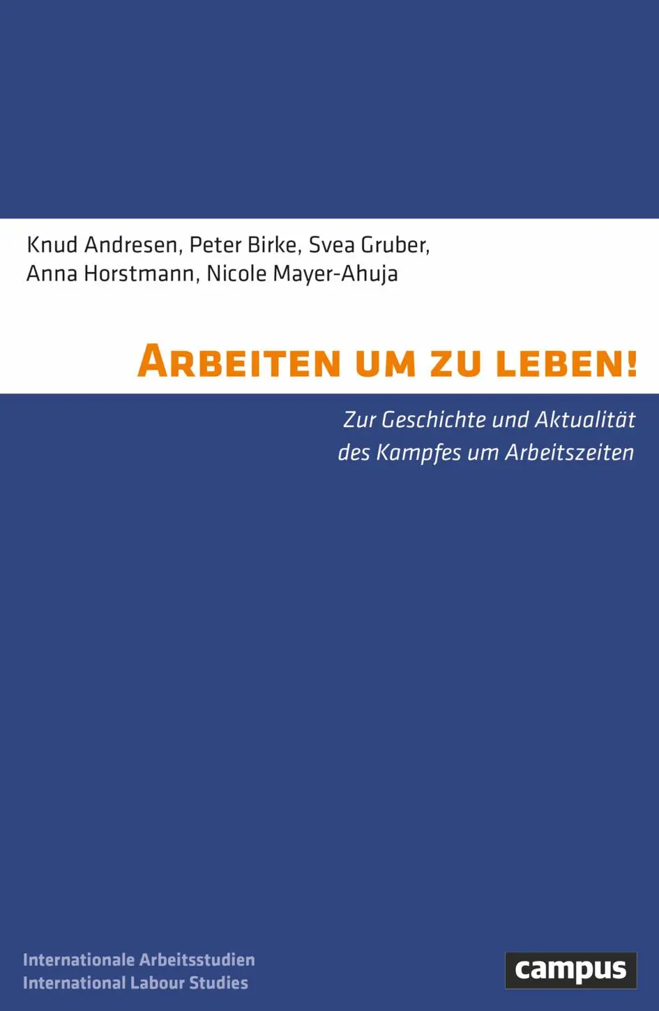 Cover: 9783593521381 | Arbeiten um zu leben! | Knud Andresen (u. a.) | Taschenbuch | 210 S.