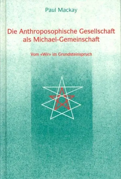 Cover: 9783723511381 | Die Anthroposophische Gesellschaft als Michael-Gemeinschaft | Mackay