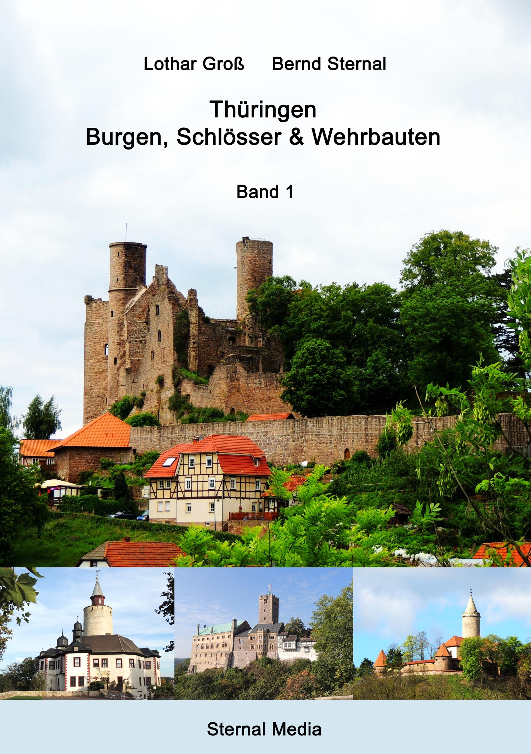 Cover: 9783752841381 | Thüringen - Burgen, Schlösser &amp; Wehrbauten Band 1 | Groß (u. a.)